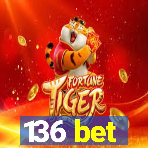 136 bet